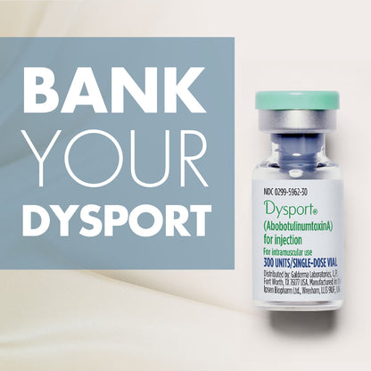 Bank Your Dysport